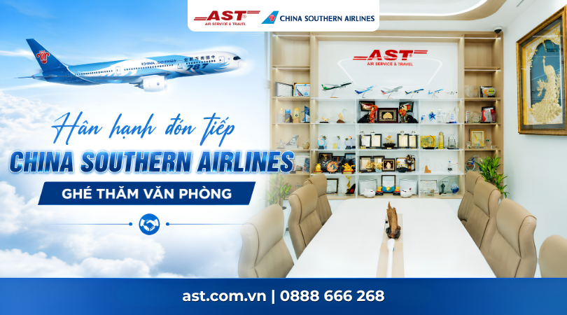 AST Travel hân hạn đón tiếp China Southern Airlines
